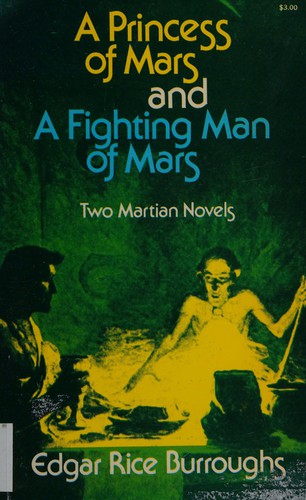 A princess of Mars / A Fighting man of Mars