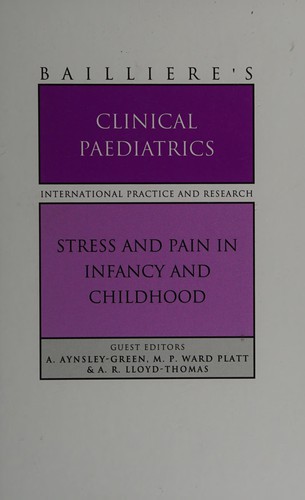 Stress and Pain in Infancy and Childhood (Bailliere's Clinical Paediatrics)