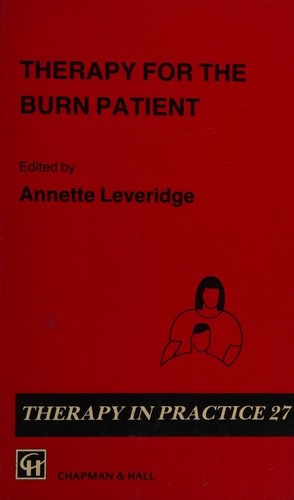 Therapy for the Burn Patient (Therapy in Practice)