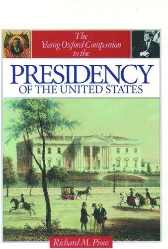 The young Oxford companion to the presidency of the United States