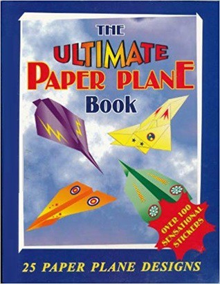 The Ultimate Paper Plane Book