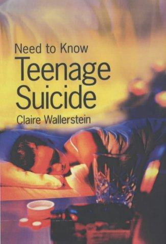 Teenage Suicide (Need to Know)