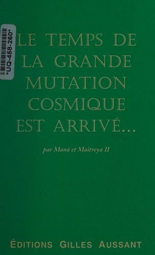Le temps de la grande mutation cosmique est arrivé--