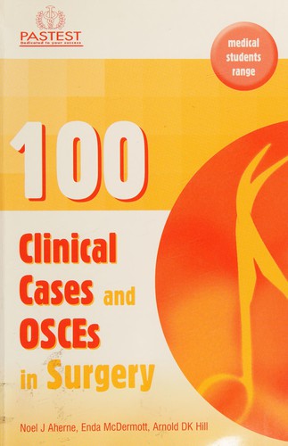 100 clinical cases and OSCEs in surgery