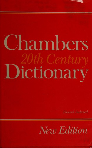 Chambers twentieth century dictionary