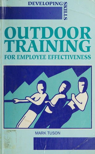 Outdoor Training for Employee Effectiveness (Developing Skills)