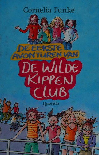 De eerste avonturen van De Wilde Kippen Club