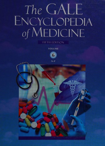 The Gale encyclopedia of medicine
