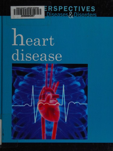 Heart Disease (Perspectives on Diseases and Disorders)