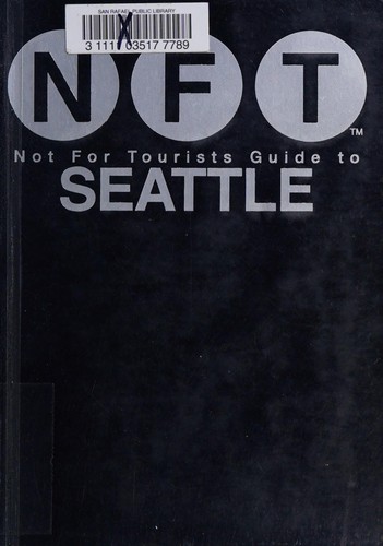 Not for Tourists Guide to Seattle