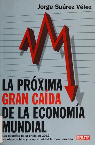 La próxima gran caída de la economía mundial