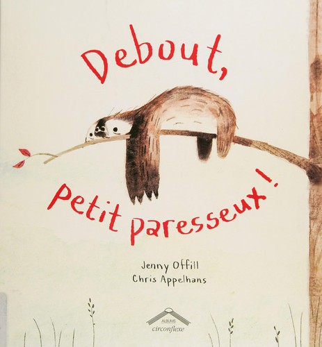 Debout, petit paresseux!