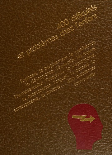 400 difficultés et problèmes chez l'enfant