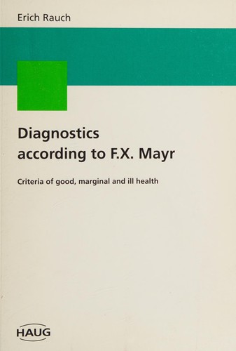 Diagnostics according to F. X. Mayr, criteria of good, marginal and ill health.