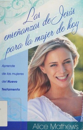 Las enseñanzas de Jesús para la mujer de hoy