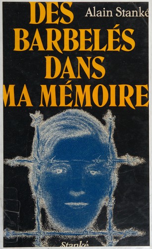 Des barbelés dans ma mémoire