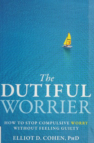 The dutiful worrier