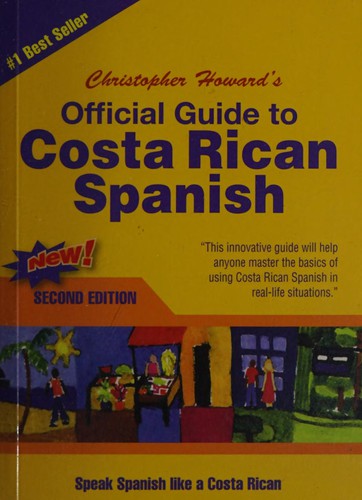 Christopher Howard's guide to Costa Rican Spanish