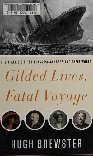 The Titanic's first-class passengers and their world