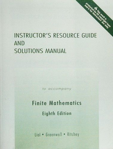 Instructor's resource guide and solutions manual to accompany Finite mathematics