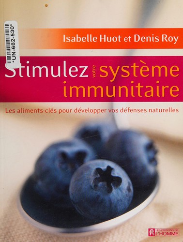 Stimulez votre système immunitaire