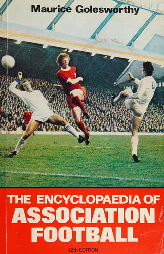 The encyclopaedia of Association Football