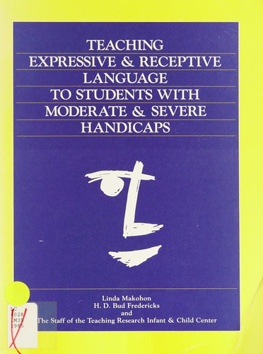 Teaching expressive and receptive language to students with moderate and severe handicaps
