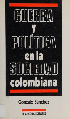 Guerra y política en la sociedad colombiana