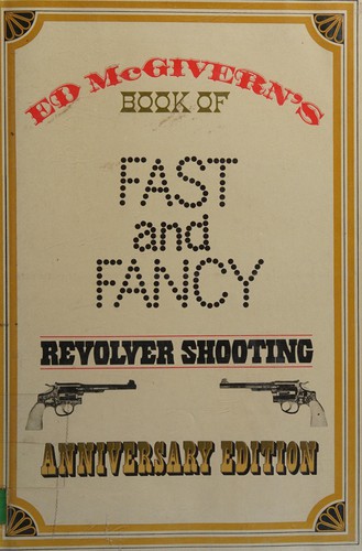 Fast and fancy revolver shooting