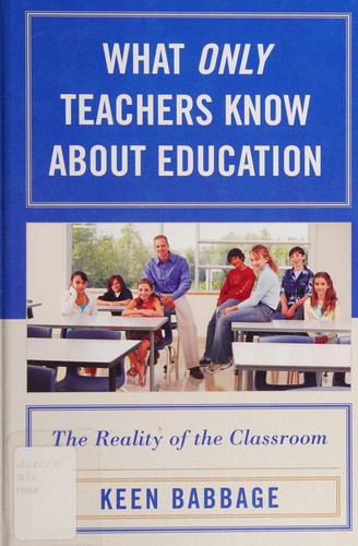 What only teachers know about education