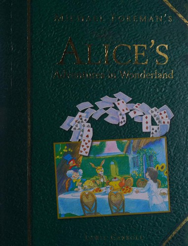 Michael Foreman's Alice's Adventures in Wonderland