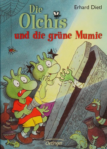 Die Olchis und die grüne Mumie
