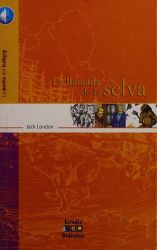 La llamada de la selva (La punta del iceberg)