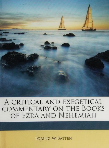 Critical and exegetical commentary on the books of ezra and nehemiah