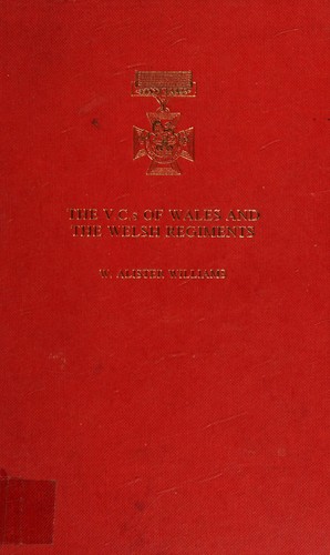 The VCs of Wales and the Welsh Regiments