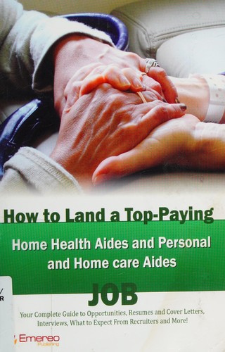 Getting and finding home health aides and personal and home care aides jobs