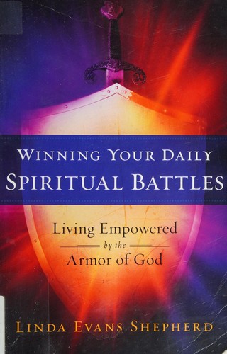 Winning your daily spiritual battles