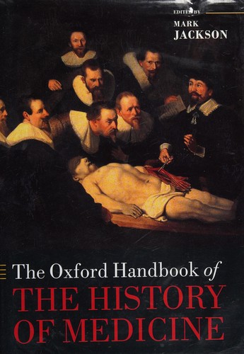 The Oxford handbook of the history of medicine