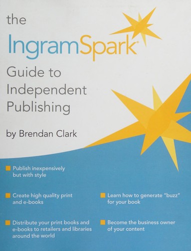 Ingramspark Guide to Independent Publishing