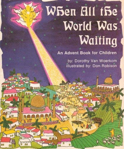 When all the world was waiting