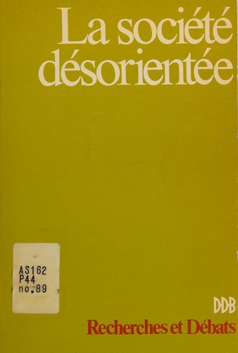 La Société désorientée.