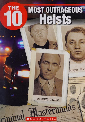 The 10 most outrageous heists