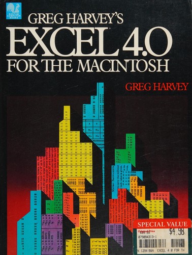 Greg Harvey's Excel 4.0 for the Macintosh