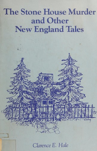 Explore eerie tales of mystery and folklore in 'The Stone House Murder and Other New England Tales' by Clarence E. Hale.