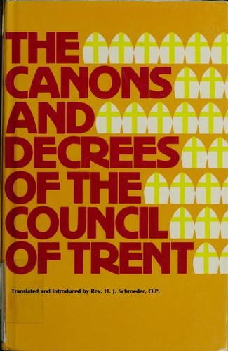 Canons and decrees of the Council of Trent