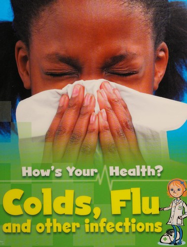 Colds, flu and other infections