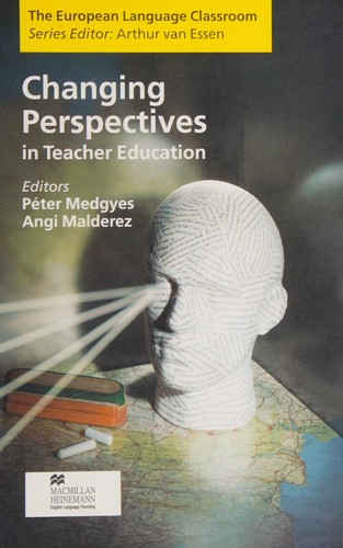 Changing Perspectives in Teacher Education (The European Language Classroom)