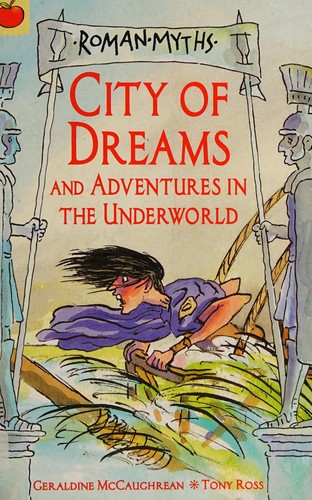 City of Dreams & Adventures in the Underworld (Roman Myths)