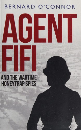 Agent Fifi and the Wartime Honeytrap Spies