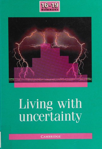 Living with Uncertainty